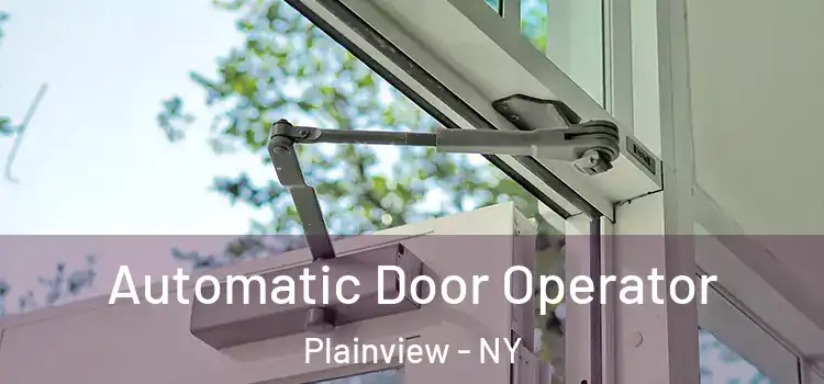 Automatic Door Operator Plainview - NY