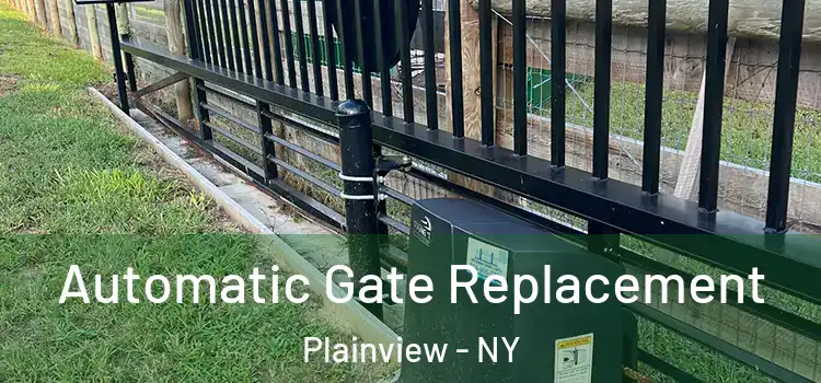 Automatic Gate Replacement Plainview - NY