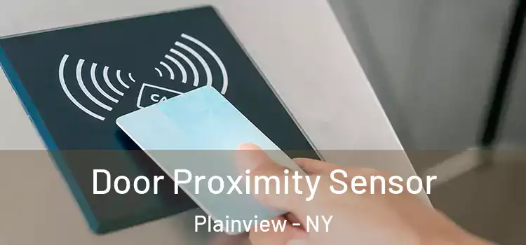 Door Proximity Sensor Plainview - NY
