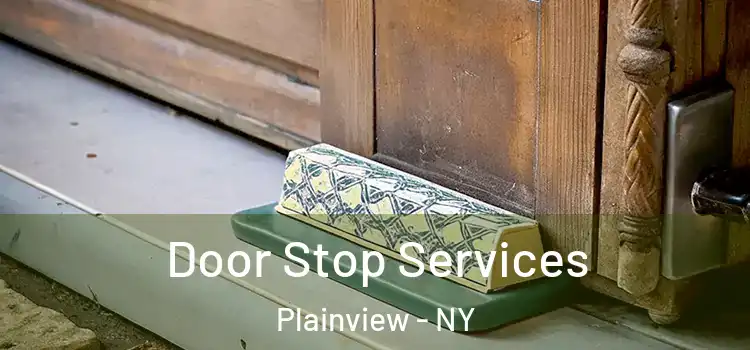 Door Stop Services Plainview - NY