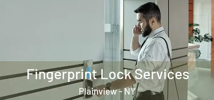 Fingerprint Lock Services Plainview - NY