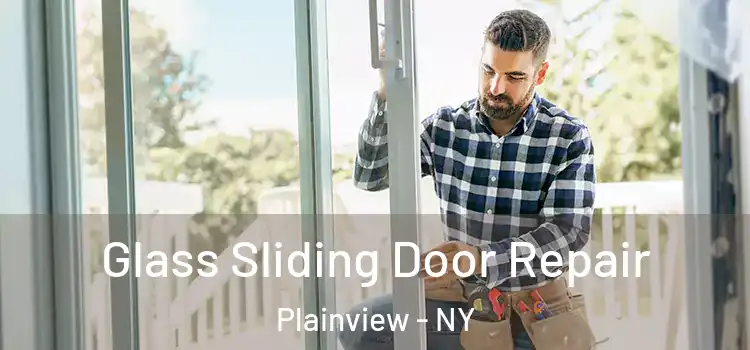 Glass Sliding Door Repair Plainview - NY