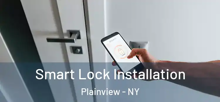 Smart Lock Installation Plainview - NY